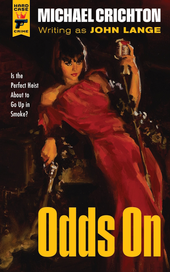 Hard Case Crime - ODDS ON by Michael Crichton