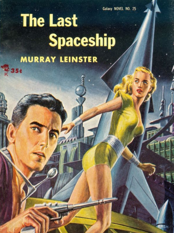 The Last Space Ship by Murray Leinster - GALAXY NOVEL 25